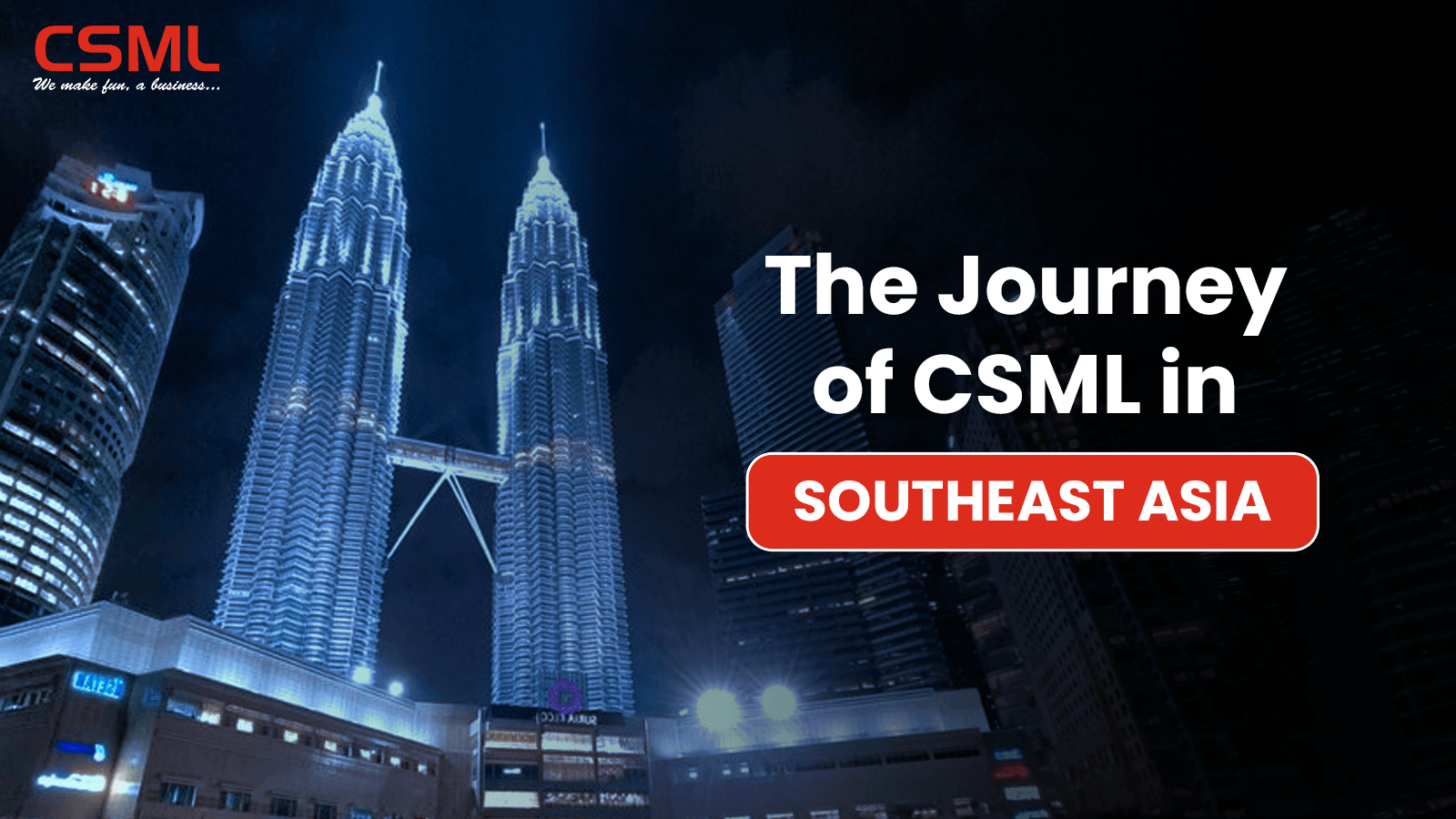 The Journey of CSML in Southeast Asia